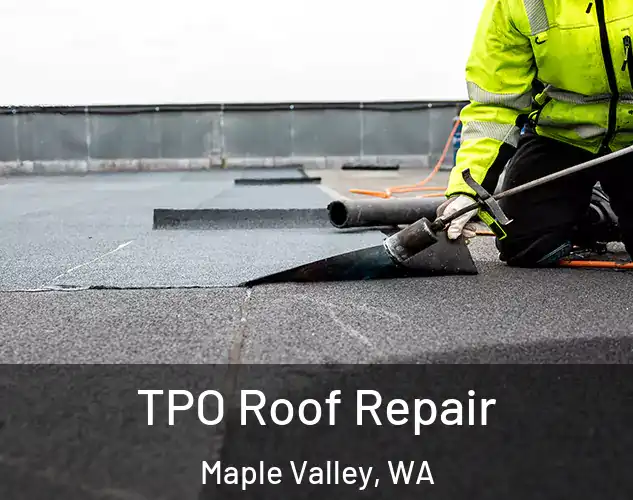  TPO Roof Repair Maple Valley, WA